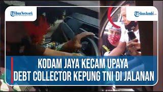 KODAM JAYA KECAM UPAYA DEBT COLLECTOR KEPUNG TNI DI JALANAN