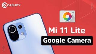 MI 11 Lite Camera Review | Google Camera Vs Stock Comparison