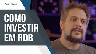 Como investir em RDB | André Bona