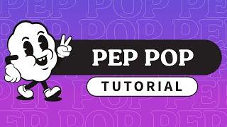 Pep Pop User Guide