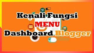 Mengenal Menu dan Fitur di Dashboard Blogger