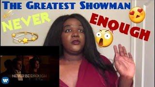 The Greatest Showman   Never Enough REACTION