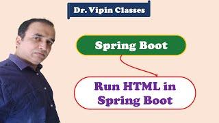 Spring Boot to Display HTML File -2 | Dr. Vipin Classess