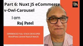 Part 6: How to use v-Owl-Carousel  implementation with Nuxtjs: Tutorial: Getting Started With NuxtJS
