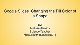 Google Slides  Changing the Fill Color of a Shape