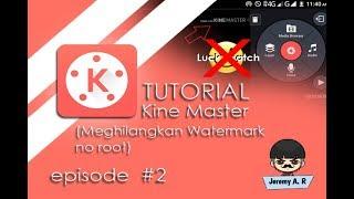 Cara Menghilangkan Watermark di Kinemaster Gratis!!!  (tanpa Root Hp dan Lucky Patch)