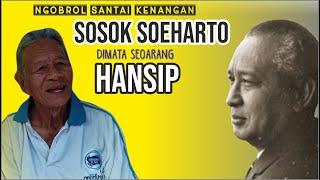 Sosok Soeharto dimata Seorang Hansip