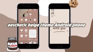 aesthetic beige theme Android phone 