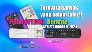 Mengunakan Fitur special Remote STB ZTE B860H v1 dan V2 1