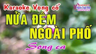 Karaoke tân cổ NỬA ĐÊM NGOÀI PHỐ - SONG CA