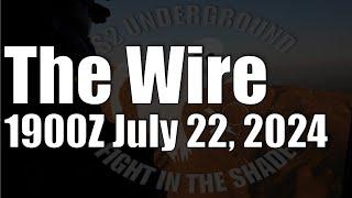 The Wire  - July 22, 2024