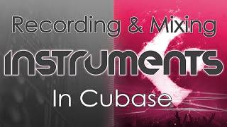 Cubase 9.5 Tutorial - Recording and Mixing for Beginners