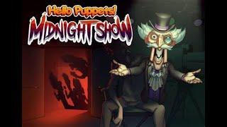 Hello Puppets: Midnight Show Final Part