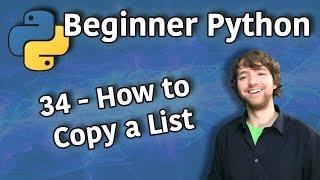 Beginner Python Tutorial 34 - How to Copy a List (Slicing and copy Function)