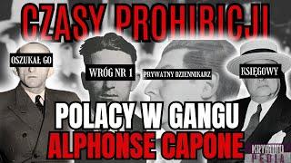 AL CAPONE i jego POLSCY WSPÓLNICY w gangu!