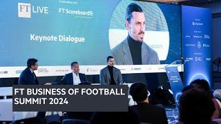 FT Business of Football Summit 2024 Highlights