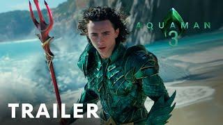 Aquaman 3 (2025) - First Trailer | Timothée Chalamet, Jason Momoa