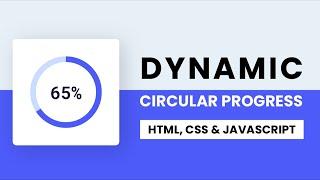 Dynamic Circular Progress Bar | CSS & Javascript | With Source Code