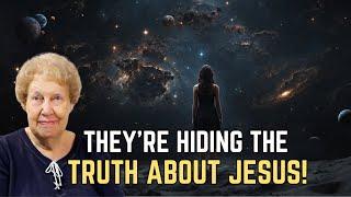 They Are Hiding the Truth About Jesus! Dolores Cannon