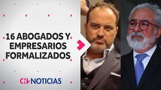 MEGAFORMALIZACIÓN por Casos Audio y Factop: Estos son los 16 abogados y empresarios formalizados