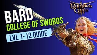Baldur's Gate 3 Bard Guide - College of Swords Subclass - Level 1-12 Guide