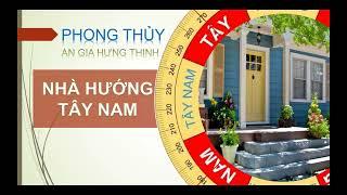 Phong thủy nhà hướng Tây nam