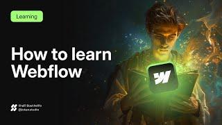 How to Become a Professional Webflow Developer | A Step-by-Step Guide