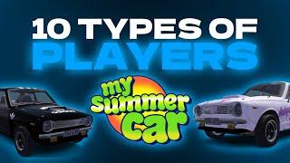 10 Types of Players in My Summer Car