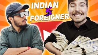 INDIAN VS FOREIGNER (YOUTUBERS) | LAKSHAY CHAUDHARY