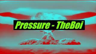 Pressure  - TheBoi (Official Video)