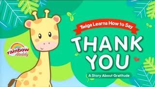 Twiga Learns How to Say THANK YOU - A story about gratitude