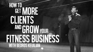 Facebook Fitness Marketing To Grow Your Fitness Business - Bedros Keuilian