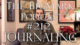 The Bigmark Podcast #212: Journaling