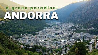 ANDORRA, a country in the mountains, a green paradise!