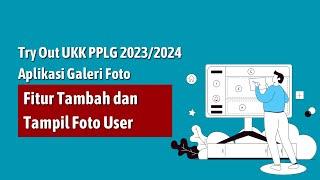 Try out UKK PPLG TP. 2023 2024 - Website Galeri Foto - Fitur Tambah dan Tampil Data Foto