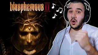 LETS LISTEN TO THE ENTIRE BLASPHEMOUS 2 OST BECAUSE WHY NOT