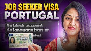 Portugal Job Seeker Visa 2025 – No Block A/C, No Language, Get Visa In 2-3 Months!Step by Step guide