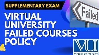 VIRTUAL UNIVERSITY FAILED COURSES POLICY | VU FAILED STUDENTS POLICY