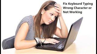 How to Fix Keyboard Typing Wrong Character or Keys Not Working