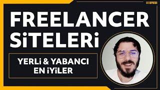 En İyi Freelance Siteleri Hangileri? Tüm Detaylarıyla Yerli Yabancı 15 Freelancer Sitesi