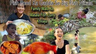 Family Members Ko First Time Fish Curry Banakar Khilaya|Family Dinner||Fish Pond Se Masli Pakara