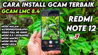 LATEST TUTORIAL HOW TO INSTALL GCAM LMC 8.4 AND CONFIG REDMI NOTE 12 | GOOGLE CAMERA REDMI NOTE 12