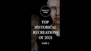 Our most popular historical recreations from 2021: TOP 5!