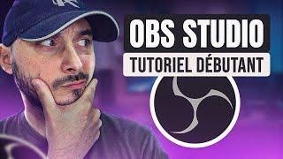 OBS Studio Tutoriel Débutant (2024 )