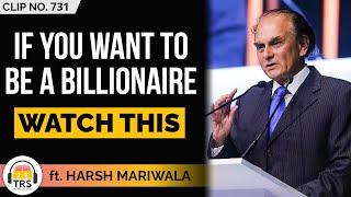 Billionaire's Advice For Next Generation Entrepreneurs ft. Harsh Mariwala | TRS Clips