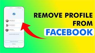 How To Remove Profile from Facebook app