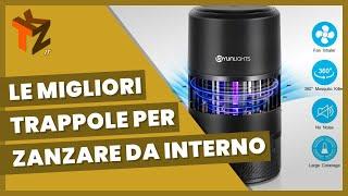 Le 5 migliori trappole per zanzare da interno del 2021