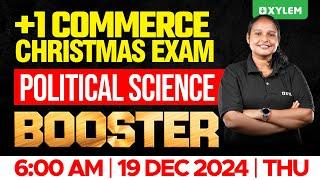 Plus One Commerce - Political Science | Christmas Exam | Booster | Xylem Plus One Commerce