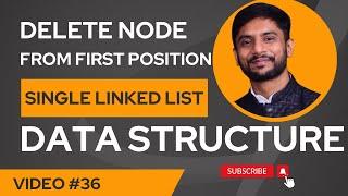 First Position Delete | Single Linked List | Data Structure