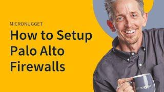 Palo Alto Firewall Configuration & Features with Keith Barker | CBT Nuggets